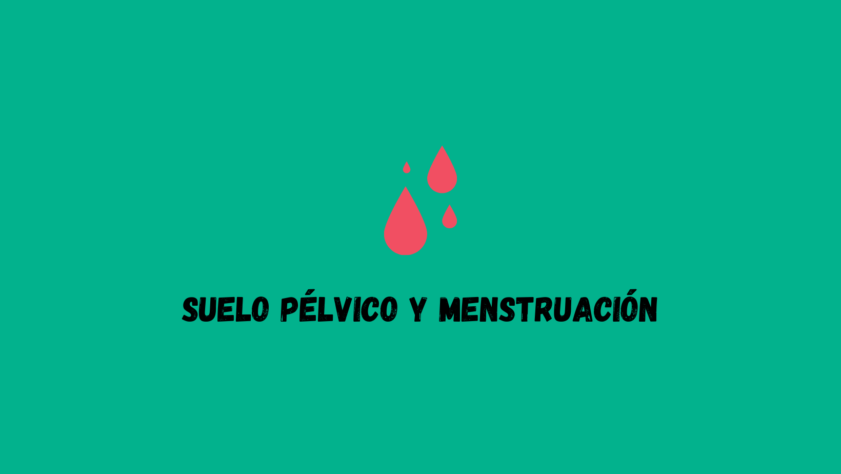 Suelo pélvico y menstruación